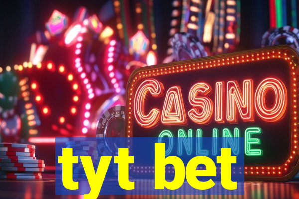 tyt bet